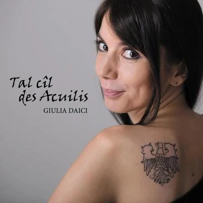 Giulia Daici Tal cîl des Acuilis