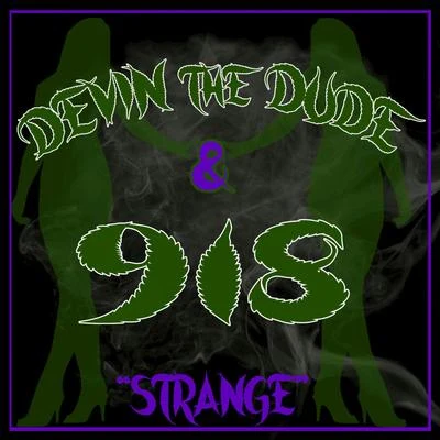 Devin the Dude Strange