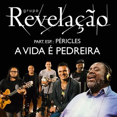 Grupo Revelação A Vida É Pedreira