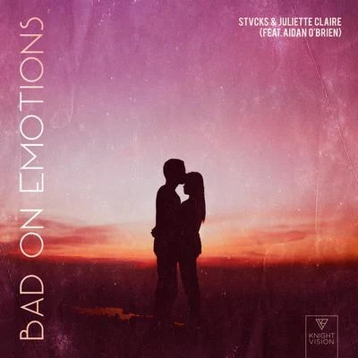 Stvcks/Juliette Claire Bad on Emotions (feat. Aidan O'Brien)