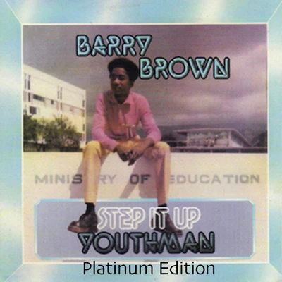 Barry Brown Step It up Youthman (Platinum Edition)