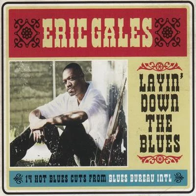 Eric Gales Layin Down the Blues