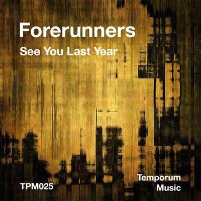 Forerunners See You Last Year