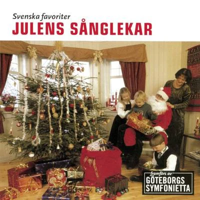 Göteborgs Symfoniker/Göteborgs Symfonietta Svenska favoriter - Julens sånglekar