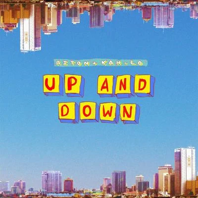 Riton/Kah-Lo Up & Down