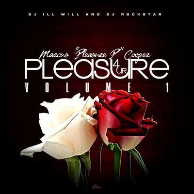 Pleasure P 4 Ur Pleasure Pt. 1 (Hosted by DJ ill Will DJ Rockstar)