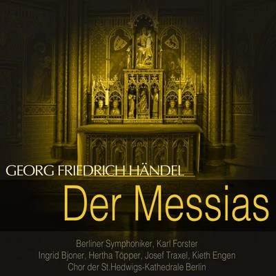 Berliner Symphoniker/Hertha Töpper/Karl Forster/Ingrid Bjoner Händel: Der Messias, HWV 56