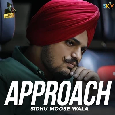 Sidhu Moosewala Approach