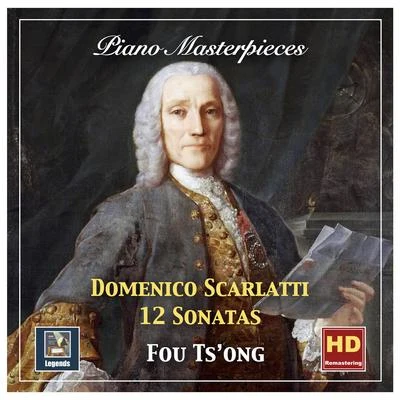 Fou TsOng Fou Tsong Plays Scarlatti: 12 Sonatas (2018 Remaster)