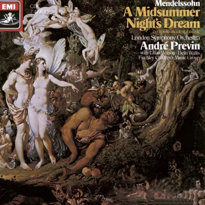 Lillian Watson/Delia Wallis/André Previn/The London Symphony Orchestra/Finchley Childrens Music Group Mendelssohn - A Midsummer Nights Dream (incidental music)