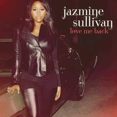 Jazmine Sullivan Love Me Back