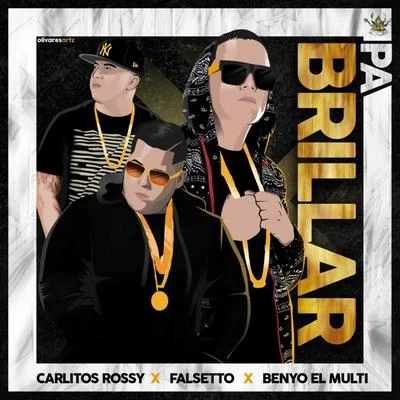 Benyo El Multi/Falsetto/Carlitos Rossy Pa Brillar