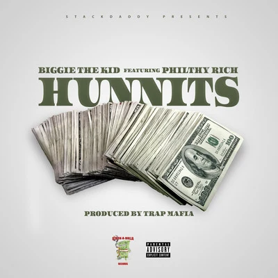 Biggie the Kid Hunnits (feat. Philthy Rich)