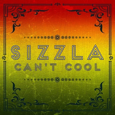 Sizzla/John Brown CANT COOL (NotExplicit)