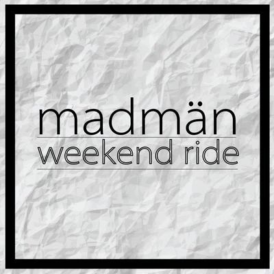 Madman Weekend Ride