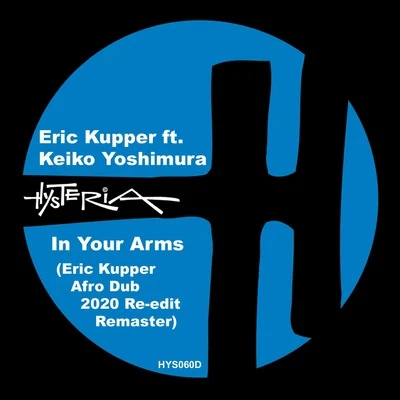 Eric Kupper In Your Arms (Eric Kupper 2020 Afro Dub Re-edit Remaster)