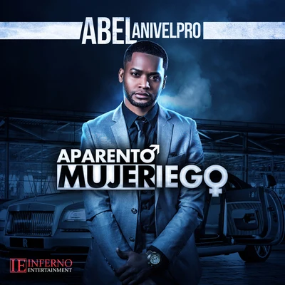 Abel Anivelpro Aparento Mujeriego