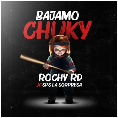 Rochy RD/Sps la Sorpresa Bajamo Chuky