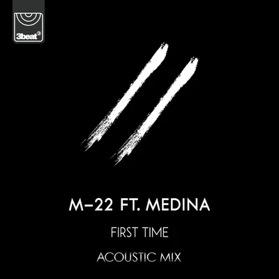 M-22 First Time (Acoustic Mix)