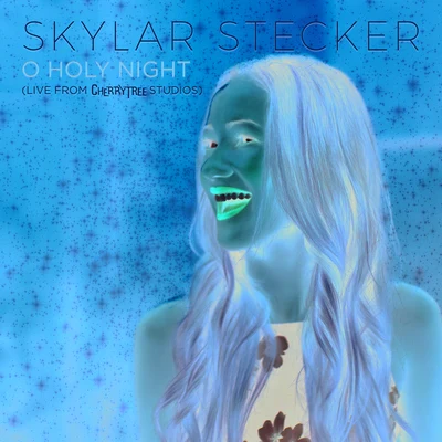 Skylar Stecker O Holy Night