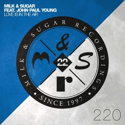 Milk &amp; Sugar Love Is in the Air (Extended Club Mix)