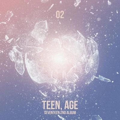 seventeen TEEN, AGE