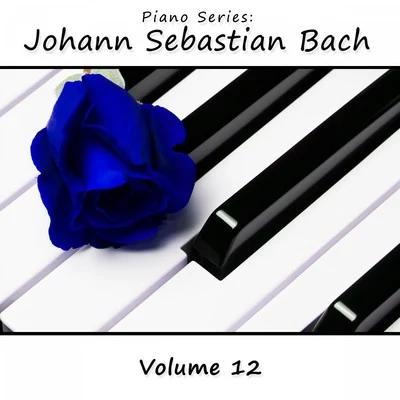 James Wright Webber Piano Series: Johann Sebastian Bach, Vol. 12