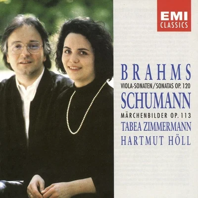 Hartmut Höll/Tabea Zimmermann Brahms: Viola Sonatas Op.120 Nos.12 · Schumann: Märchenbilder