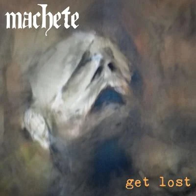 MACHETE Get Lost