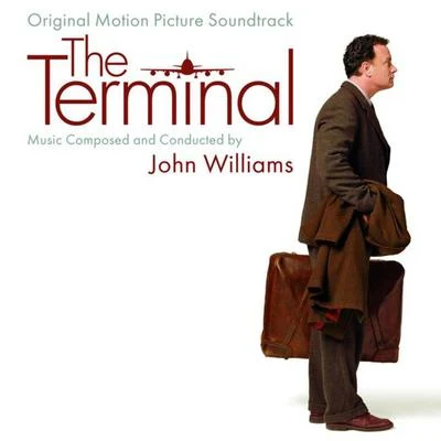 John Williams The Terminal (Original Motion Picture Soundtrack)