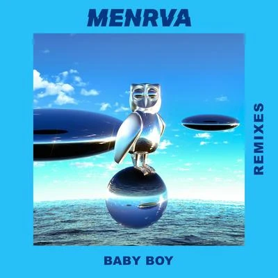 Menrva Baby Boy (Remixes)