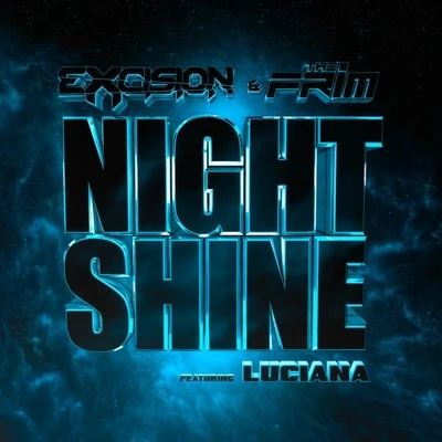 Excision/The Frim Night Shine