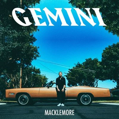 Macklemore GEMINI