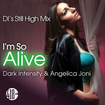 Dark Intensity Im So Alive (DIs Still High Mixes)