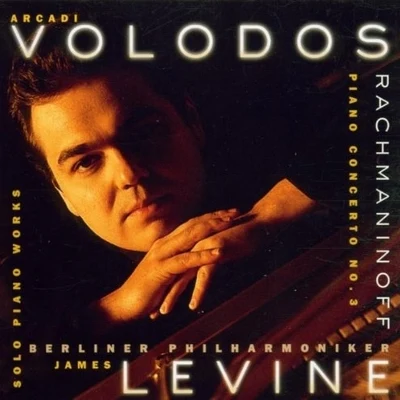 James Levine Piano Concerto No.3, etc (Arcadi Volodos - James Levine)