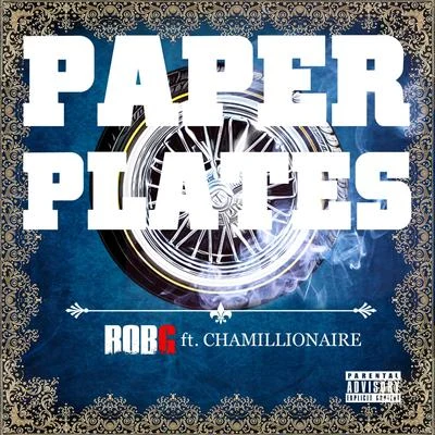 Rob G Paper Plates (feat. Chamillionaire)