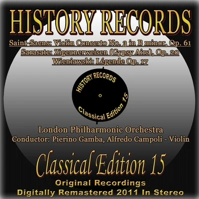 Alfredo Campoli/London Philharmonic Orchestra/Pierino Gamba Saint-Saens: Violin Concerto No. 3 in B Minor, Op. 61 - Sarasate: Zigeunerweisen Gypsy Airs, Op. 20 - Wieniawski: Légende, Op. 17