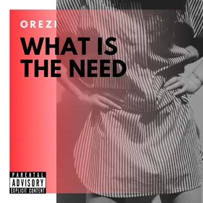 Orezi What Is The Need