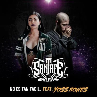 Santa Fe Klan/Yoss Bones No Es Tan Facil