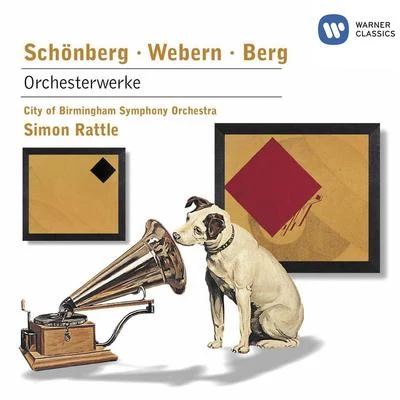 City Of Birmingham Symphony Orchestra/Sir Simon Rattle Schoenberg, Webern & Berg: Orchesterwerke