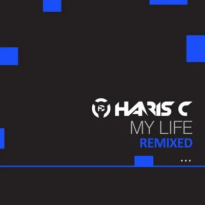 Haris C My Life (Remixes)