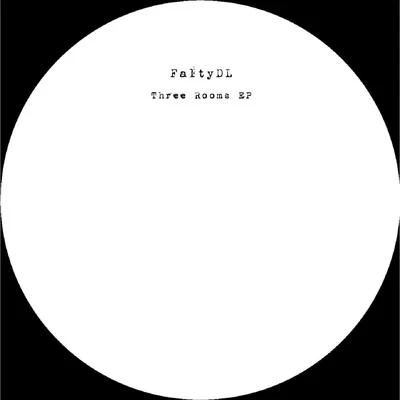 FaltyDL Three Rooms EP