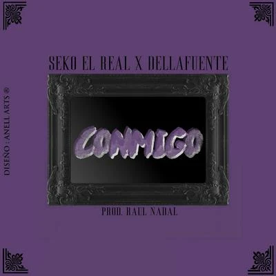 Seko El Real/DELLAFUENTE Conmigo (feat. Dellafuente)