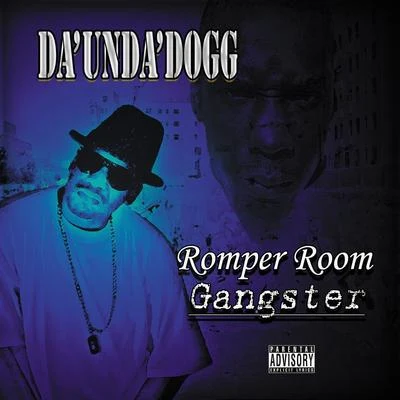 Da Unda Dogg Romper Room Gangster