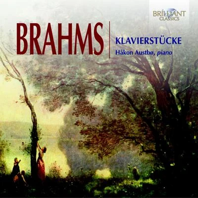 Hakon Austbo Brahms: Klavierstücke