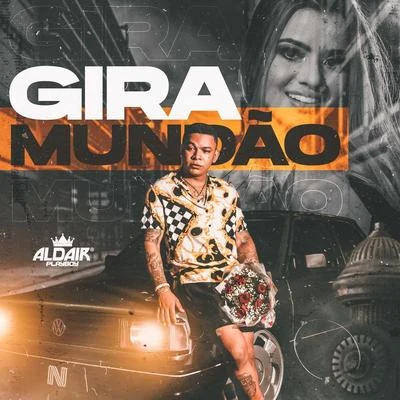 Aldair Playboy Gira Mundão