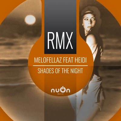 Raindropz!/Melofellaz Shades Of The Night (RainDropz! Remix Edit)