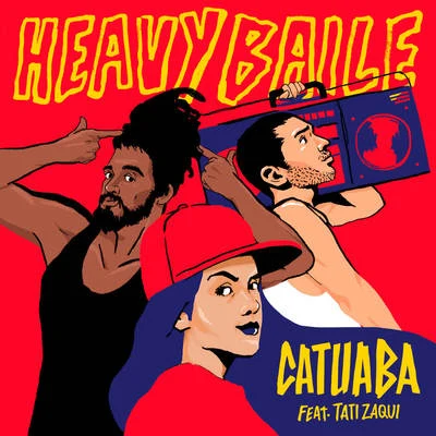 Heavy Baile Catuaba