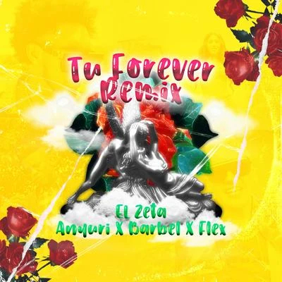 El Zeta Tu Forever 2 (feat. Flex, Anyuri & Barbel)