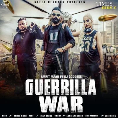 Amrit Maan/DJ Goddess Guerrilla War - Single